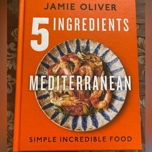Jamie Oliver 5 Ingredients Mediterranean - Simple Incredible Food